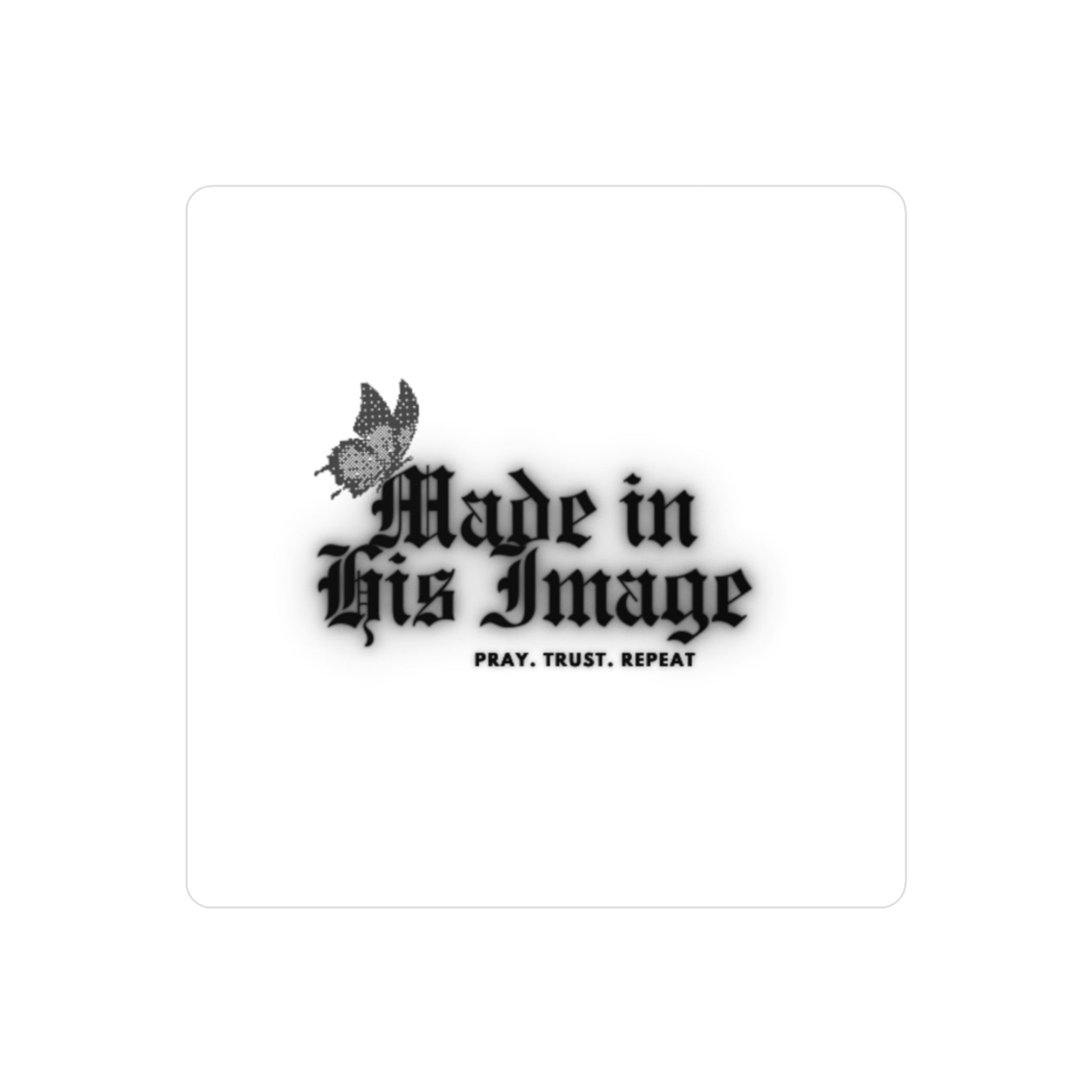 Made in His Image Vinyl Decal | Faith-Based Sticker for Home Decor, Prayer, Trust, Repeat, Inspirational Gift