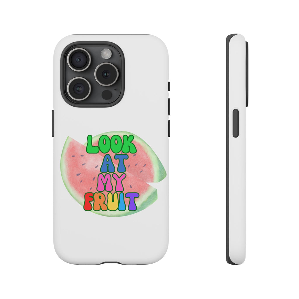 Watermelon Look At My Fruit Phone Case - Fun & Colorful Tough Case for Summer Vibes