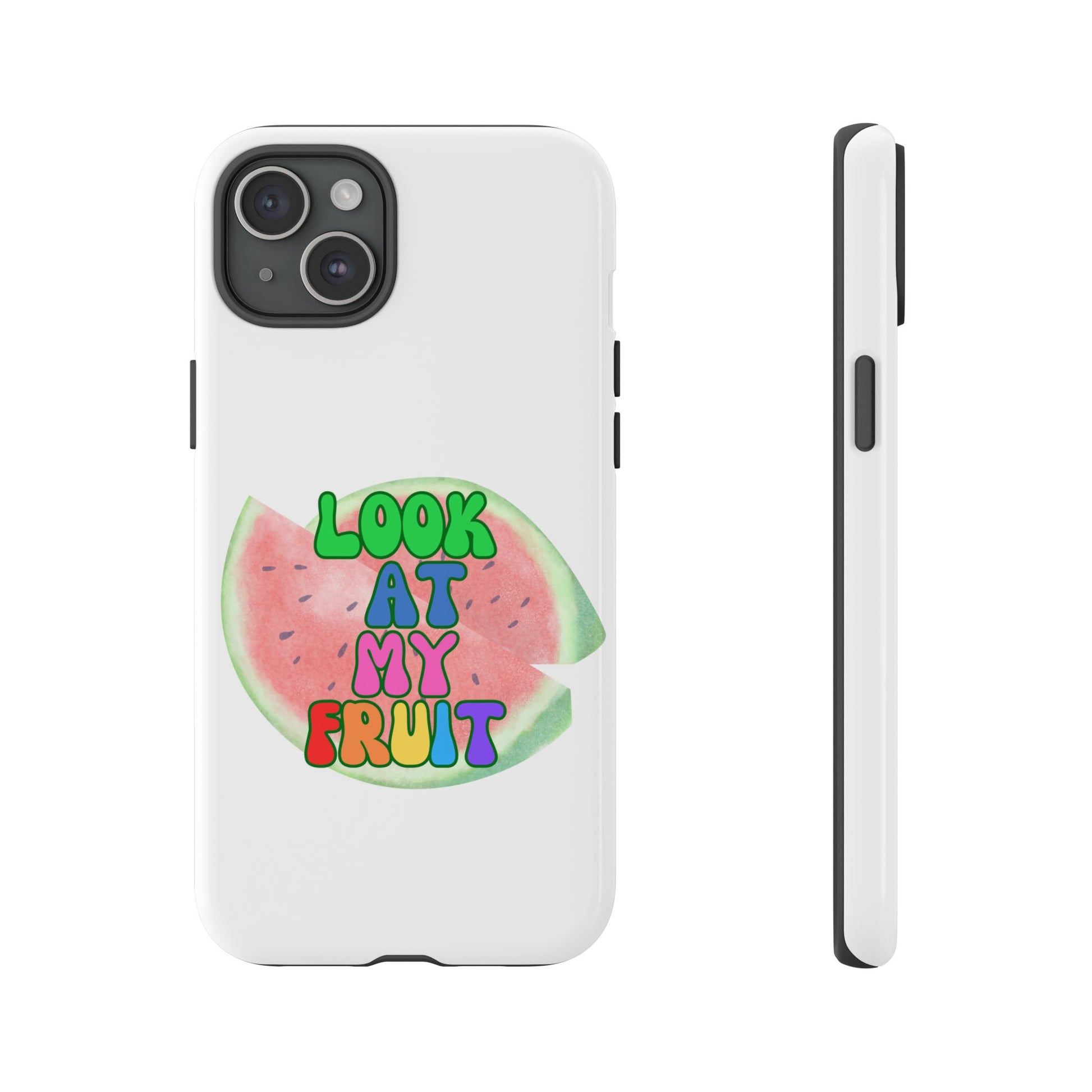 Watermelon Look At My Fruit Phone Case - Fun & Colorful Tough Case for Summer Vibes