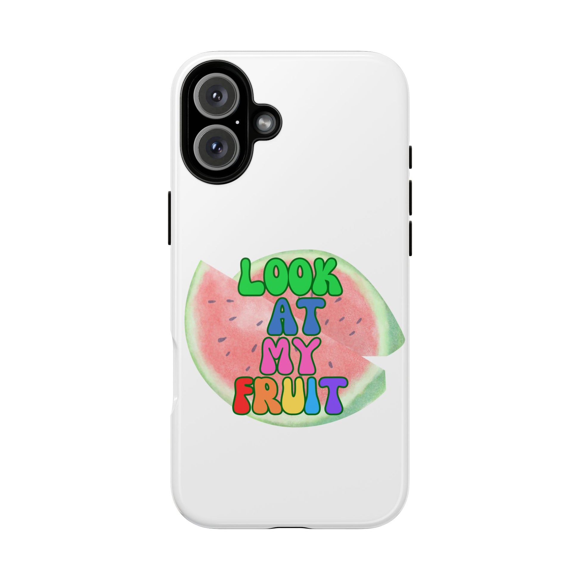 Watermelon Look At My Fruit Phone Case - Fun & Colorful Tough Case for Summer Vibes
