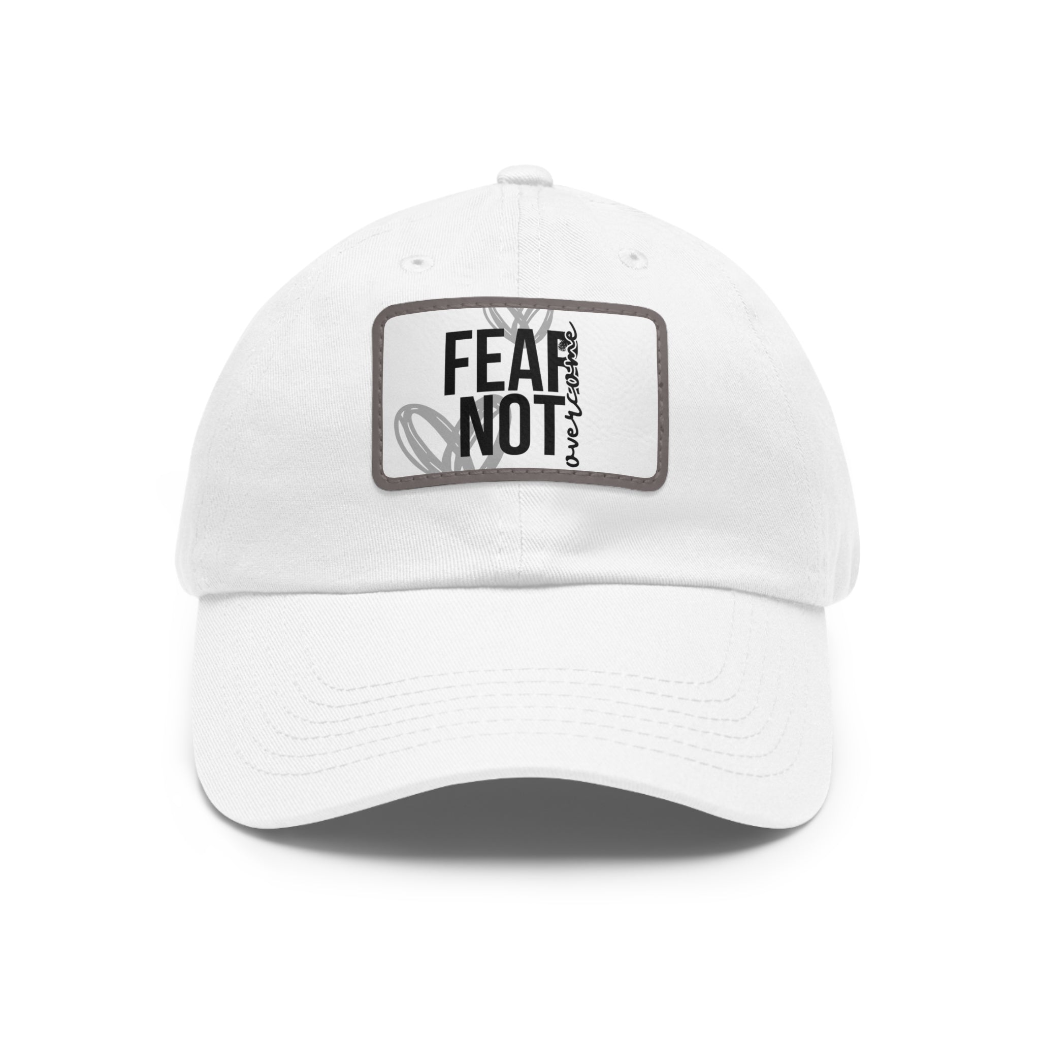 Fear Not Leather Patch Dad Hat - Inspirational Baseball Cap for Everyday Wear