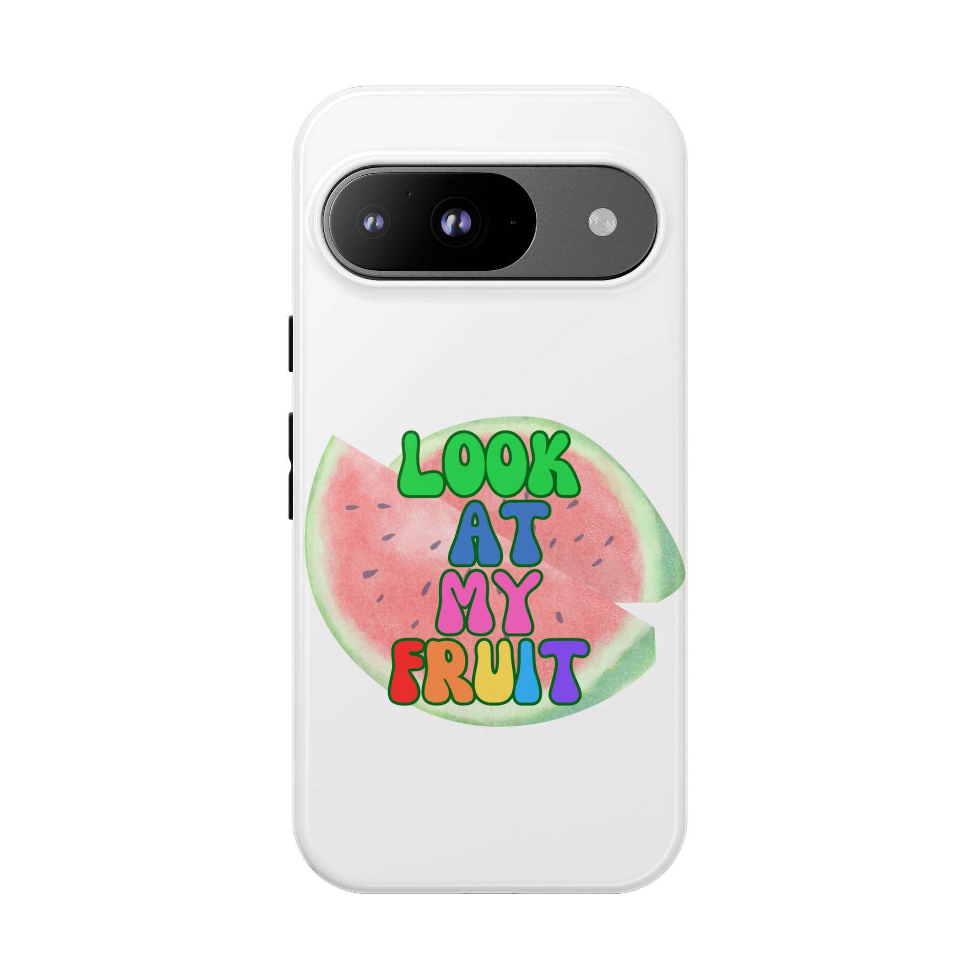 Watermelon Look At My Fruit Phone Case - Fun & Colorful Tough Case for Summer Vibes